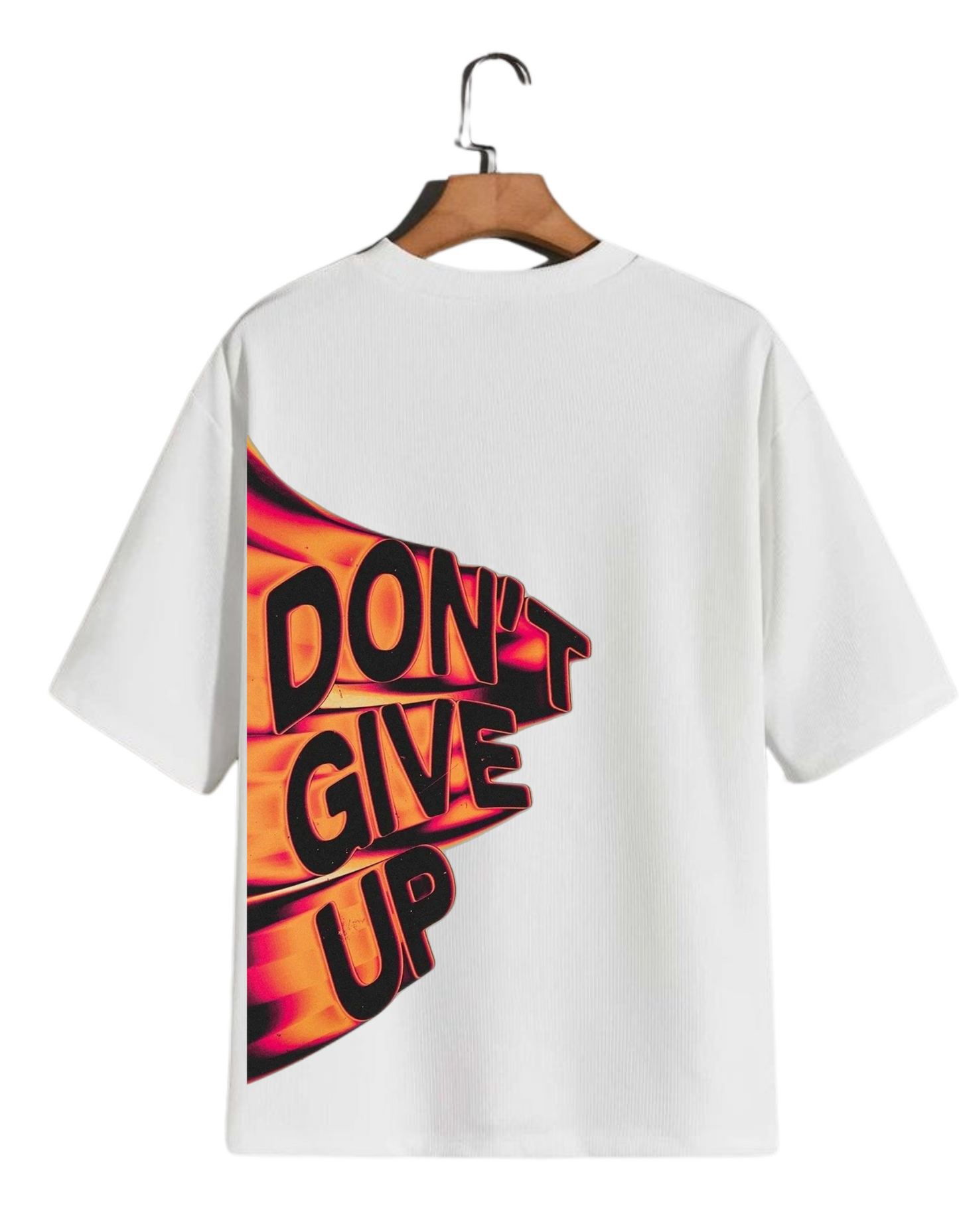 Don’t Give Up Motivational Oversized White T-Shirt